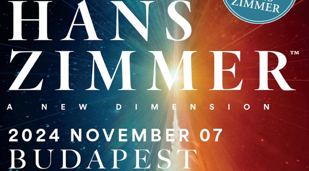 Hans Zimmer's world in Budapest