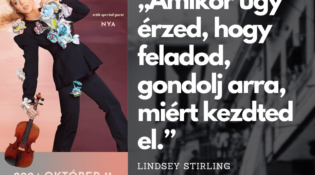 Motiválunk benneteket Lindsey Stirling szavaival